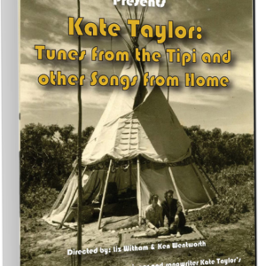 Kate Taylor - Tunes from the Tipi DVD